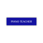 Piano Teacher Road Aluminum Metal Novelty Street Plate Sign Wall Gift Decor