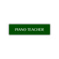 Piano Teacher Road Aluminum Metal Novelty Street Plate Sign Wall Gift Decor