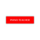 Piano Teacher Road Aluminum Metal Novelty Street Plate Sign Wall Gift Decor