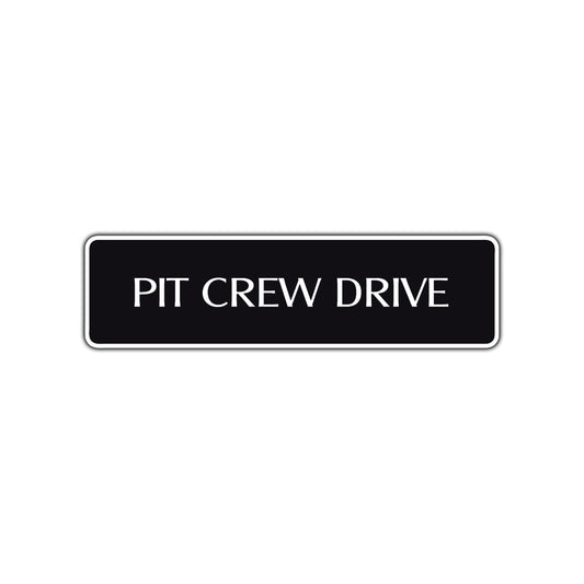 Pit Crew Drive Road Aluminum Metal Novelty Street Plate Sign Wall Gift Decor