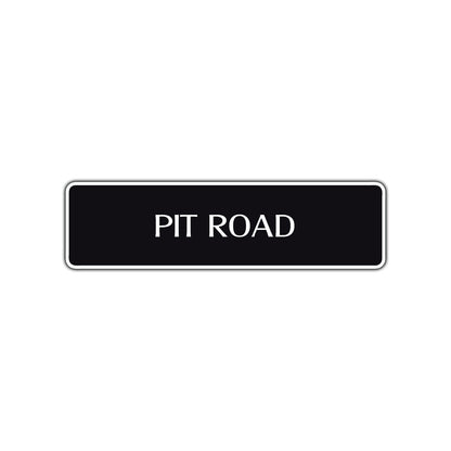 Pit Road Aluminum Metal Novelty Street Plate Sign Wall Gift Decor