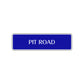 Pit Road Aluminum Metal Novelty Street Plate Sign Wall Gift Decor