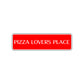 Pizza Lovers Place Road Aluminum Metal Novelty Street Plate Sign Wall Gift Decor