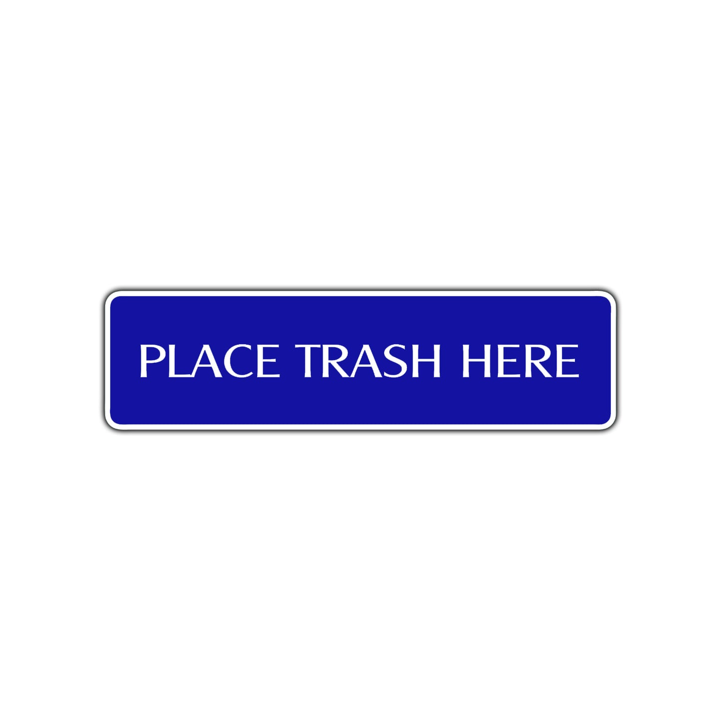 Place Trash Here Road Aluminum Metal Novelty Street Plate Sign Wall Gift Decor