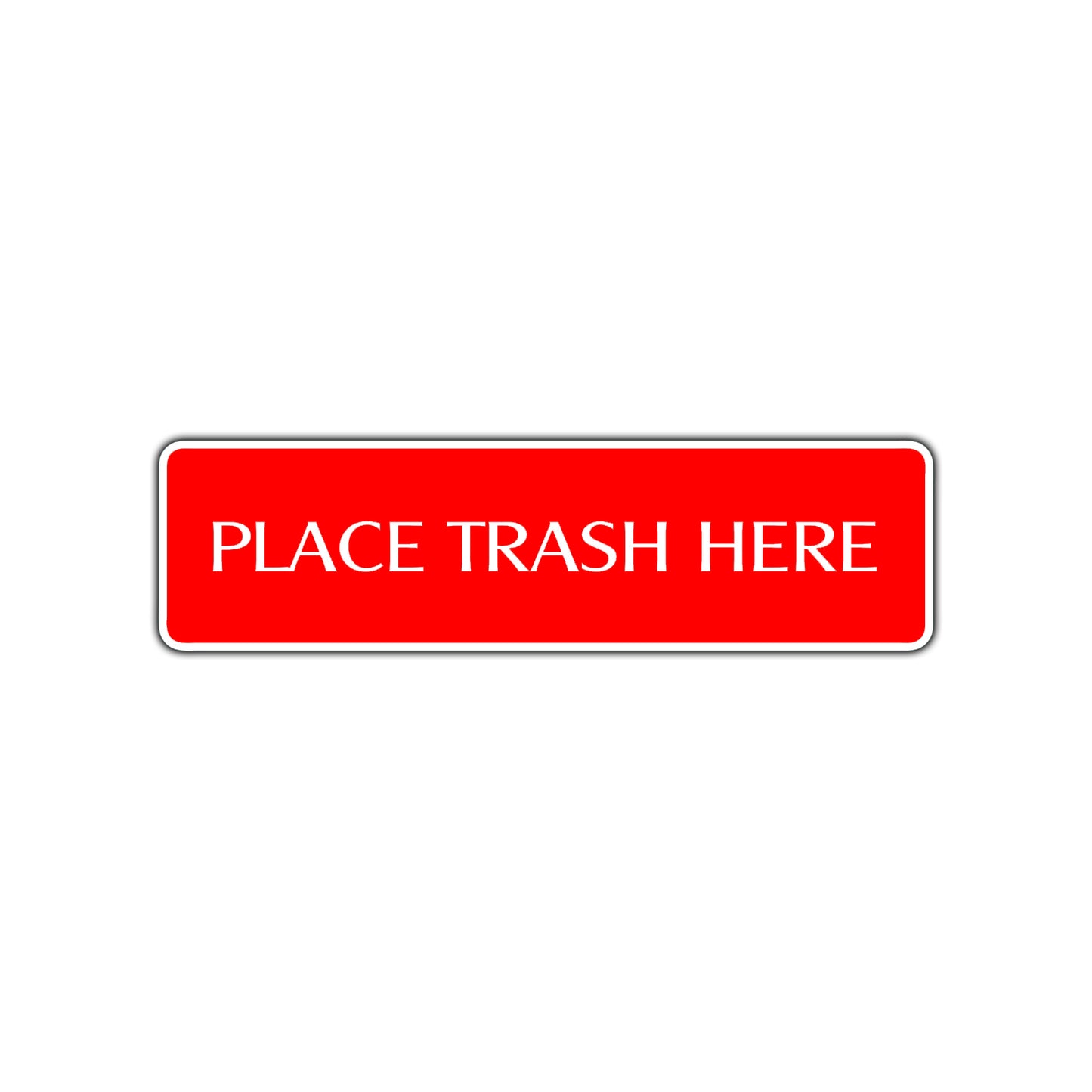 Place Trash Here Road Aluminum Metal Novelty Street Plate Sign Wall Gift Decor