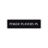 Poker Players Place Road Aluminum Metal Novelty Street Plate Sign Wall Gift Decor