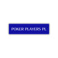 Poker Players Place Road Aluminum Metal Novelty Street Plate Sign Wall Gift Decor