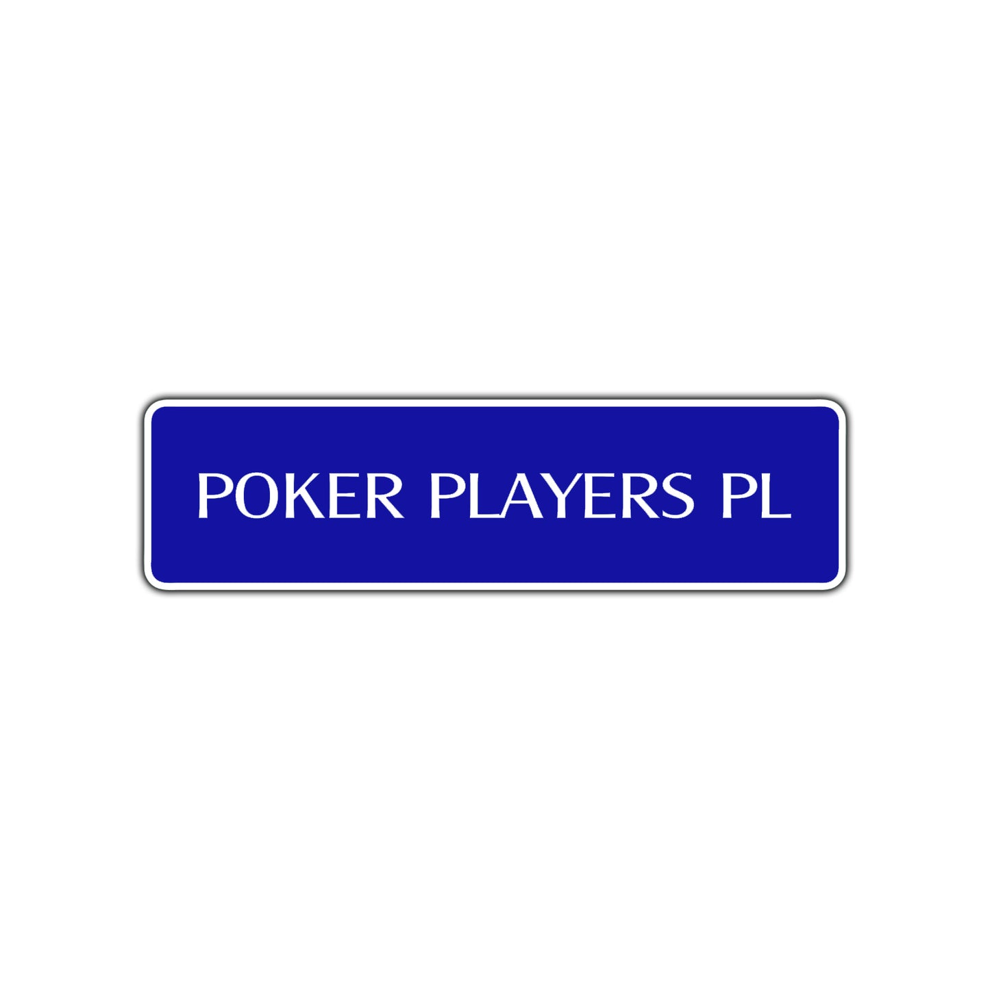 Poker Players Place Road Aluminum Metal Novelty Street Plate Sign Wall Gift Decor