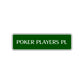 Poker Players Place Road Aluminum Metal Novelty Street Plate Sign Wall Gift Decor