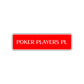 Poker Players Place Road Aluminum Metal Novelty Street Plate Sign Wall Gift Decor