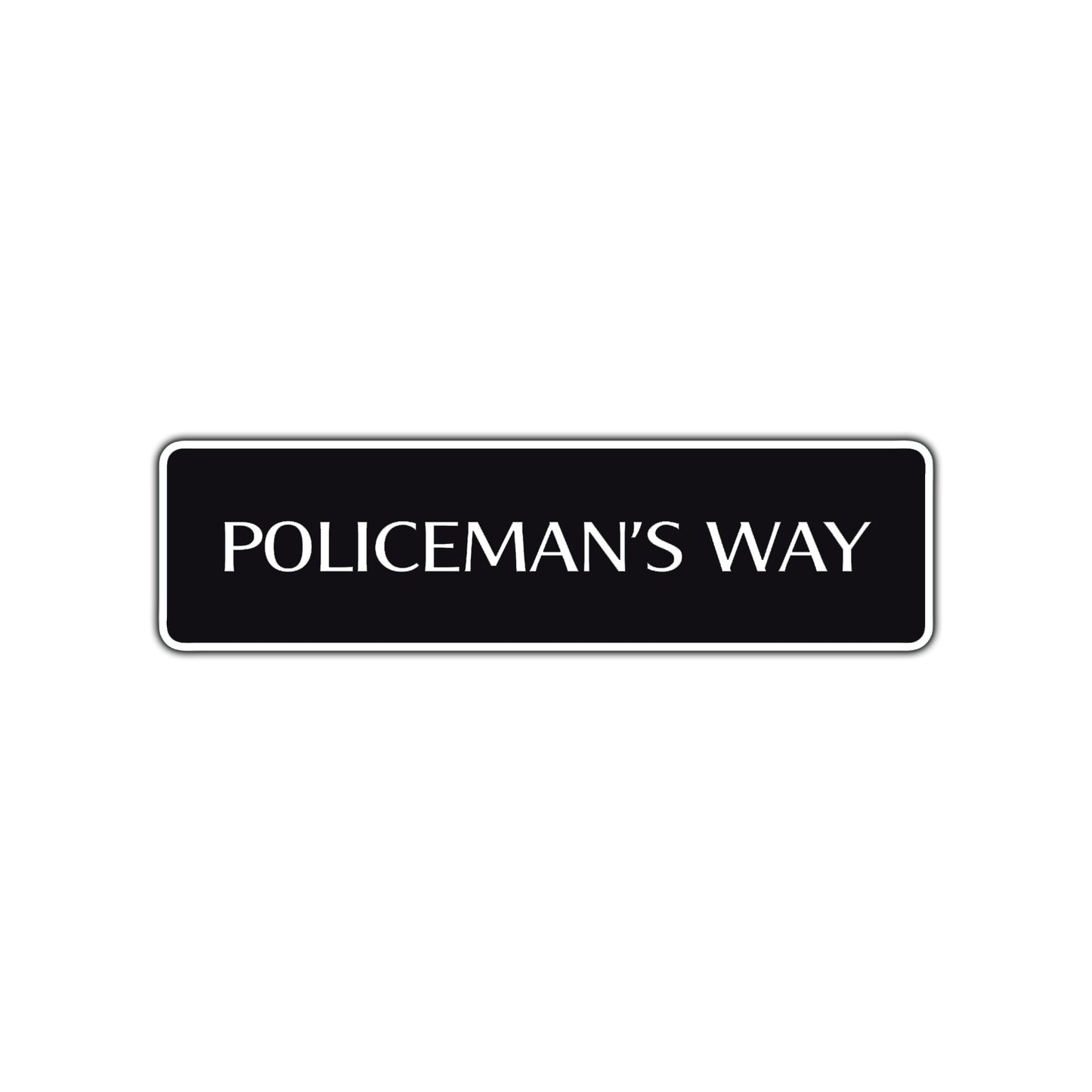 Policeman's Way Road Aluminum Metal Novelty Street Plate Sign Wall Gift Decor