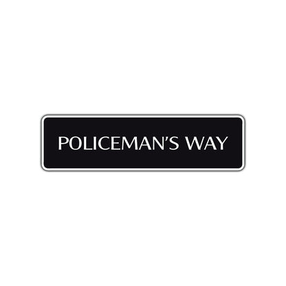 Policeman's Way Road Aluminum Metal Novelty Street Plate Sign Wall Gift Decor