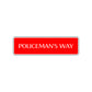 Policeman's Way Road Aluminum Metal Novelty Street Plate Sign Wall Gift Decor