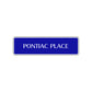 Pontiac Place Road Aluminum Metal Novelty Street Plate Sign Wall Gift Decor