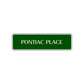 Pontiac Place Road Aluminum Metal Novelty Street Plate Sign Wall Gift Decor