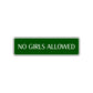 No Girls Allowed Road Aluminum Metal Novelty Street Plate Sign Wall Gift Decor