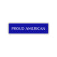 Proud American Road Aluminum Metal Novelty Street Plate Sign Wall Gift Decor