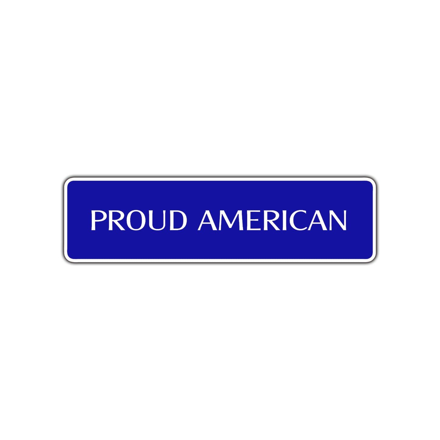 Proud American Road Aluminum Metal Novelty Street Plate Sign Wall Gift Decor