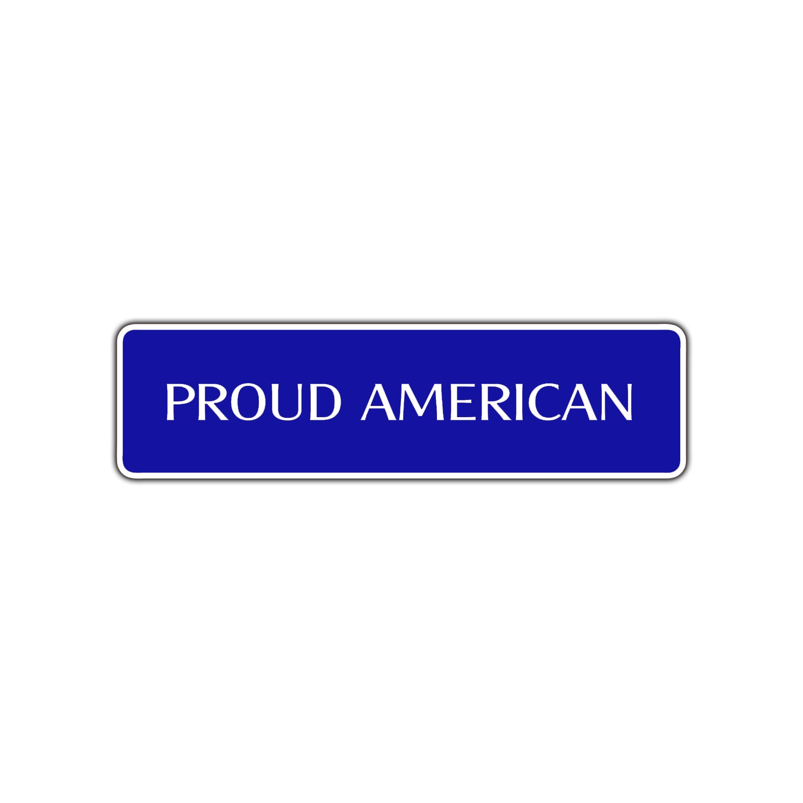Proud American Road Aluminum Metal Novelty Street Plate Sign Wall Gift Decor