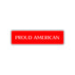 Proud American Road Aluminum Metal Novelty Street Plate Sign Wall Gift Decor
