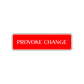 Provoke Change Provoke Change Road Aluminum Metal Novelty Street Plate Sign Wall Gift Decor