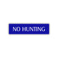 No Hunting Road Aluminum Metal Novelty Street Plate Sign Wall Gift Decor