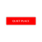 Quiet Place Road Aluminum Metal Novelty Street Plate Sign Wall Gift Decor