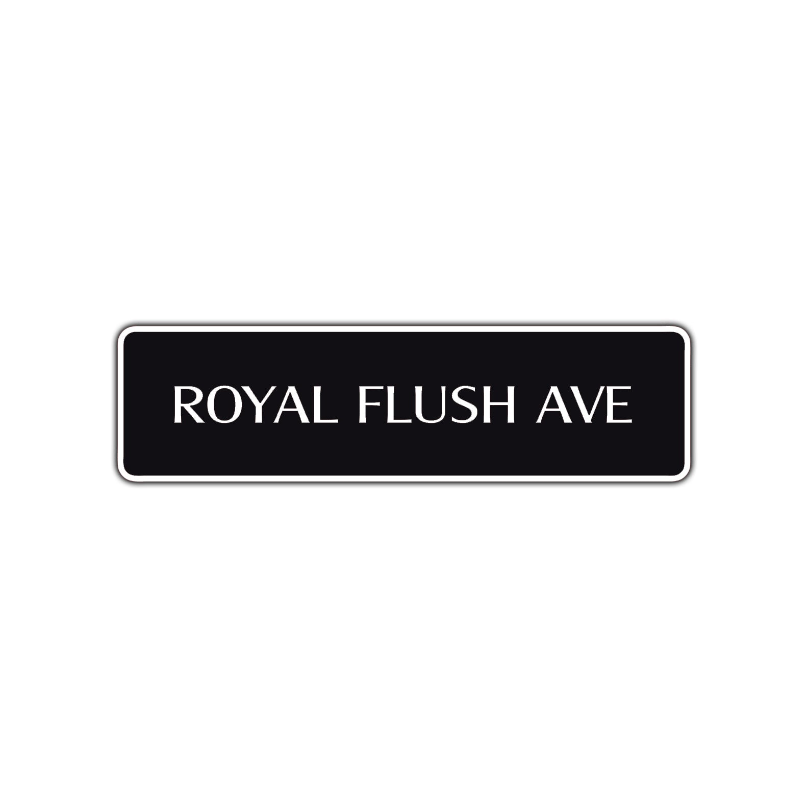 Royal Flush Ave Road Aluminum Metal Novelty Street Plate Sign Wall Gift Decor