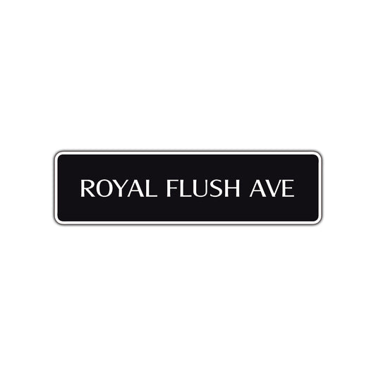 Royal Flush Ave Road Aluminum Metal Novelty Street Plate Sign Wall Gift Decor