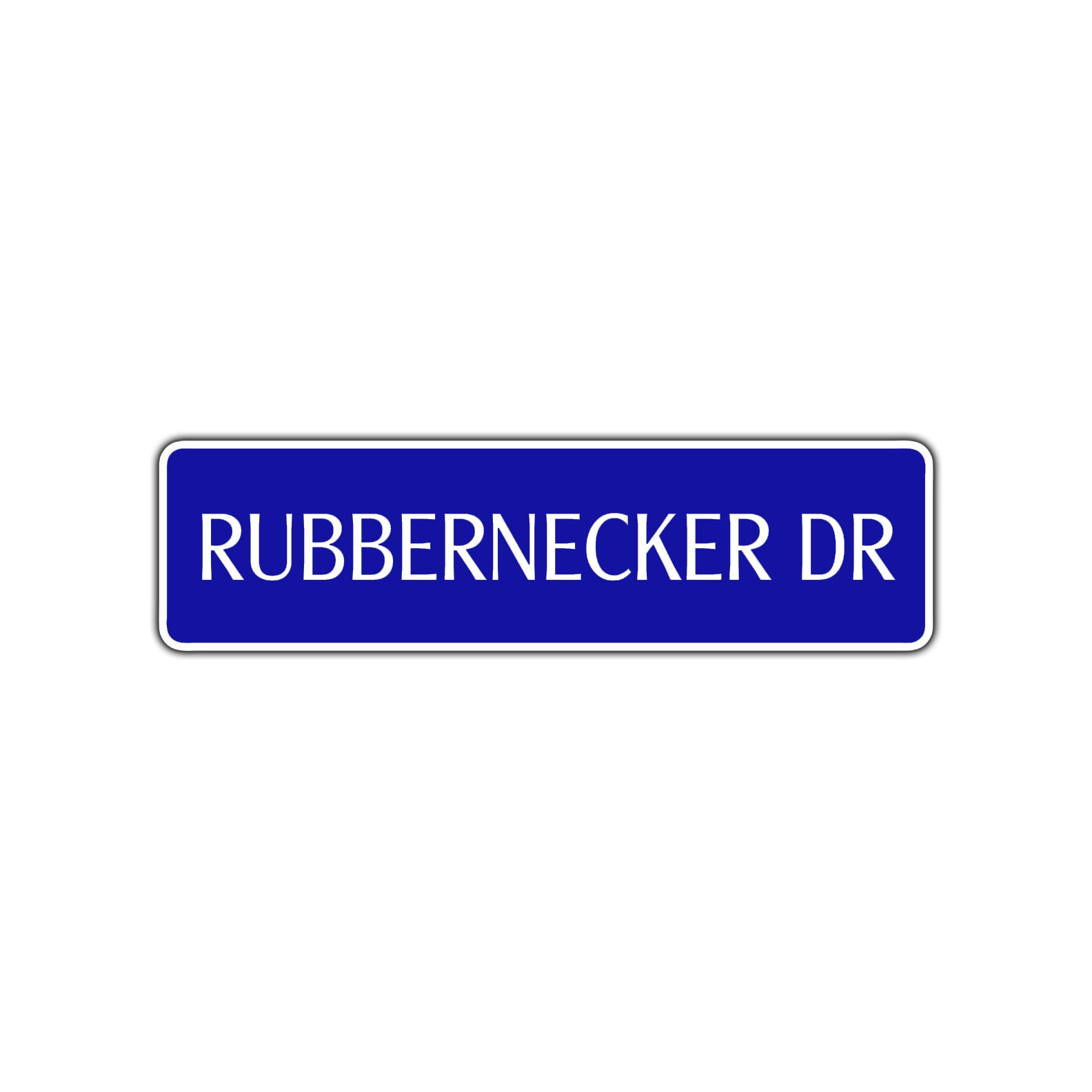 Rubbernecker Drive Road Aluminum Metal Novelty Street Plate Sign Wall Gift Decor