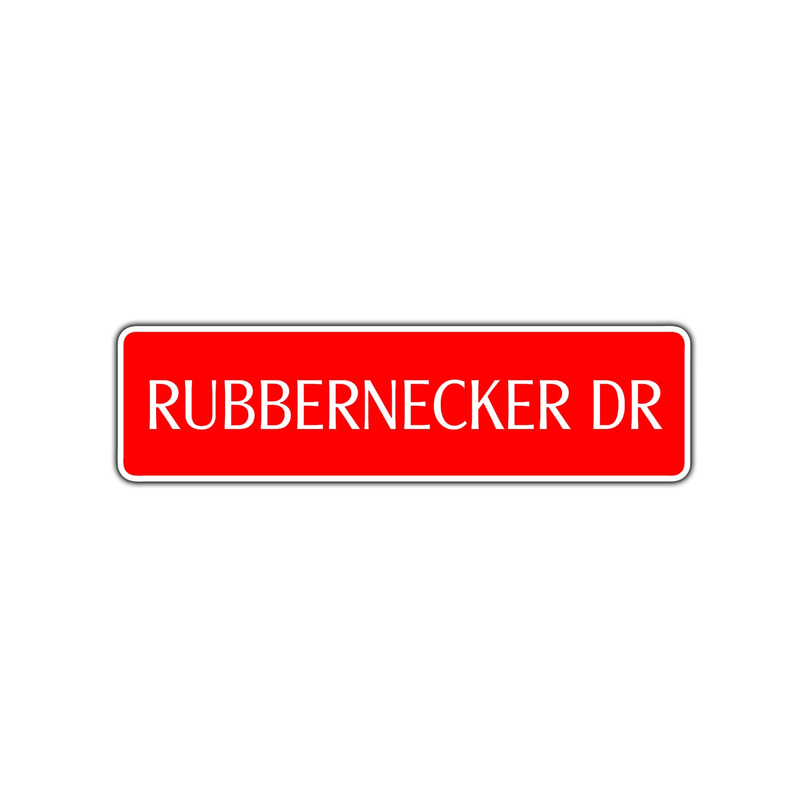 Rubbernecker Drive Road Aluminum Metal Novelty Street Plate Sign Wall Gift Decor