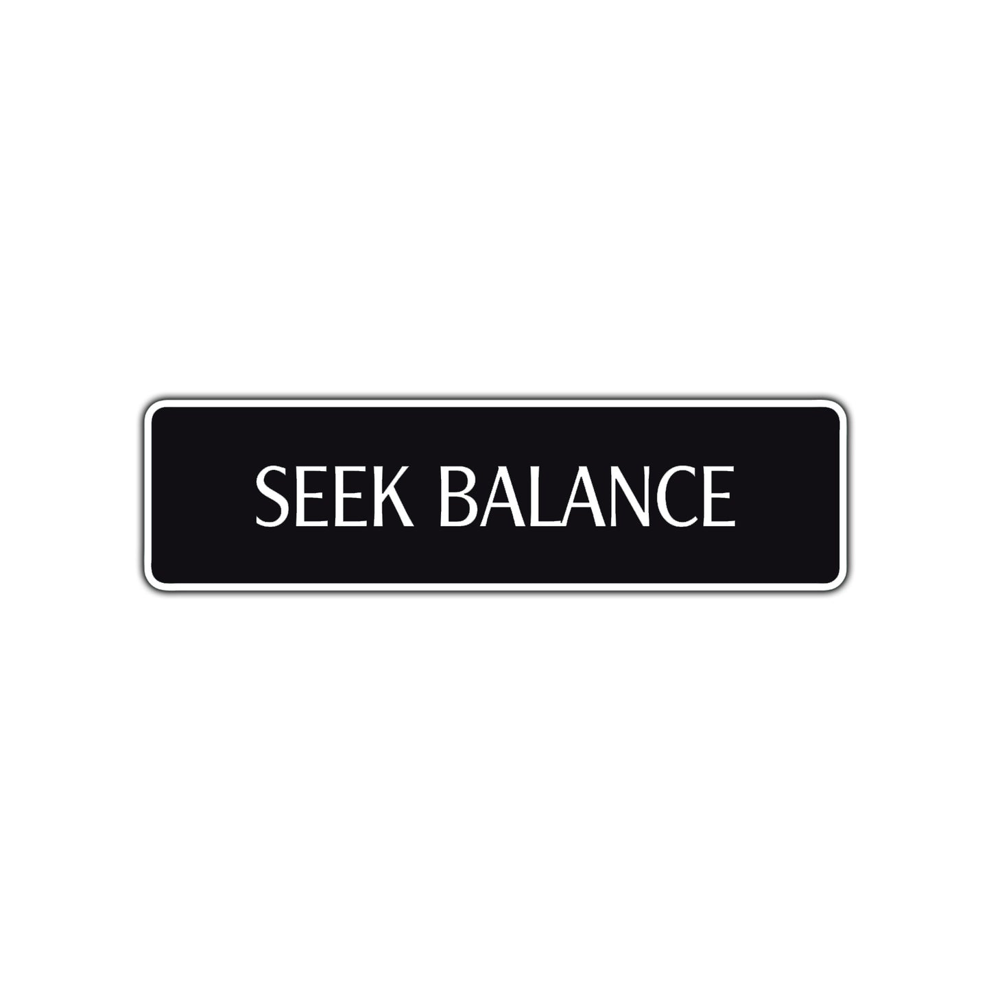 Seek Balance Collectible Road Aluminum Metal Novelty Street Plate Sign Wall Gift Decor