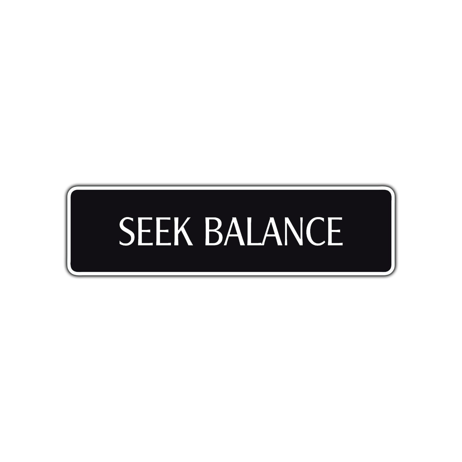 Seek Balance Collectible Road Aluminum Metal Novelty Street Plate Sign Wall Gift Decor