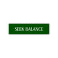 Seek Balance Collectible Road Aluminum Metal Novelty Street Plate Sign Wall Gift Decor