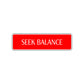Seek Balance Collectible Road Aluminum Metal Novelty Street Plate Sign Wall Gift Decor