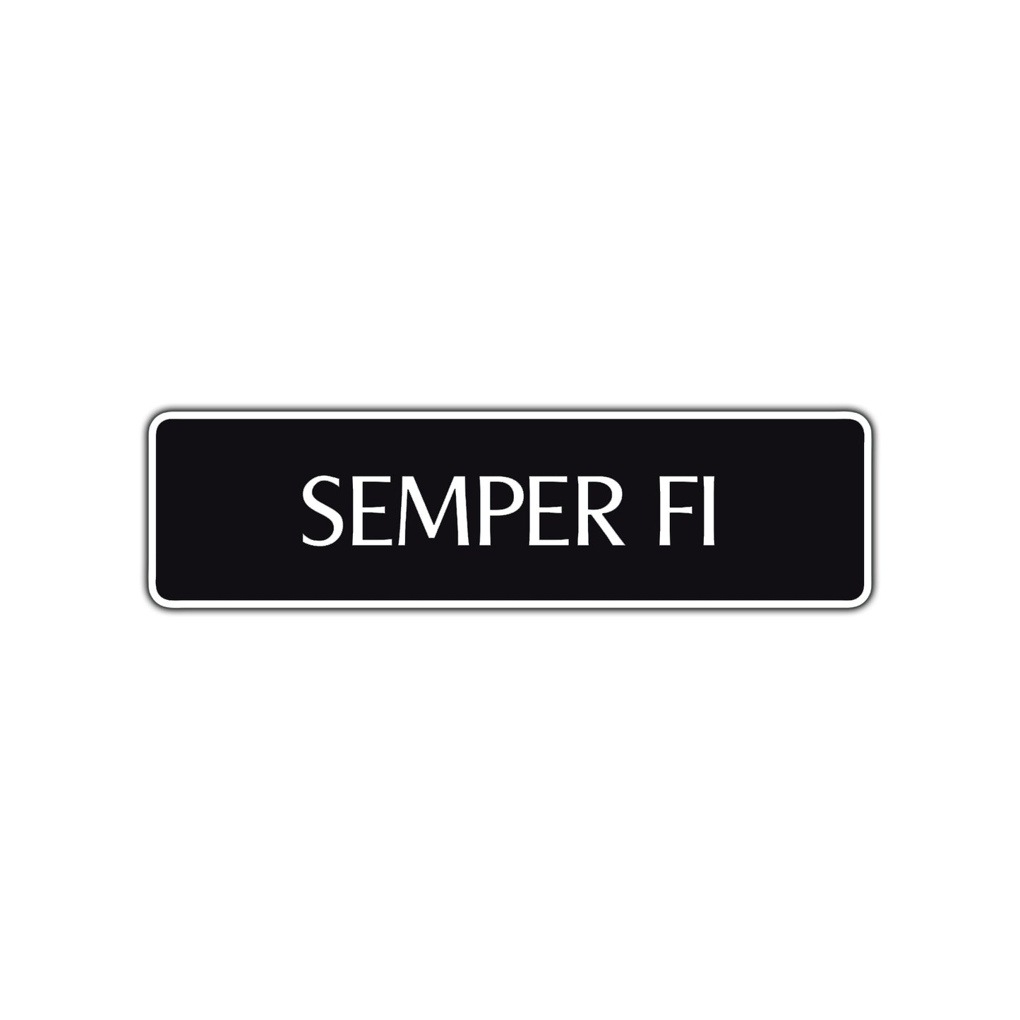 Semper FI Road Aluminum Metal Novelty Street Plate Sign Wall Gift Decor