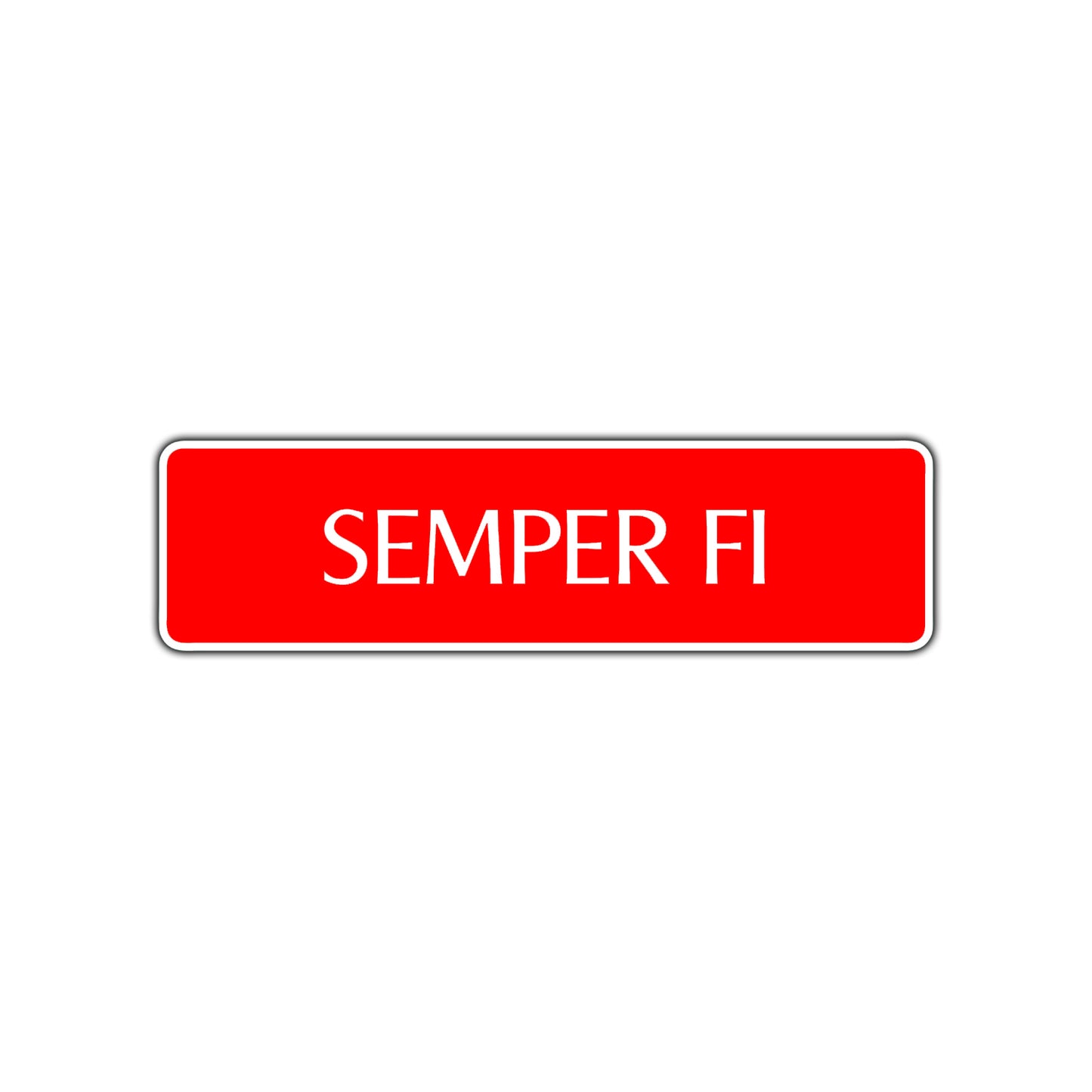 Semper FI Road Aluminum Metal Novelty Street Plate Sign Wall Gift Decor