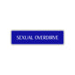 Sexual Overdrive Road Aluminum Metal Novelty Street Plate Sign Wall Gift Decor