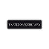 Skateboarders Way Road Aluminum Metal Novelty Street Plate Sign Wall Gift Decor