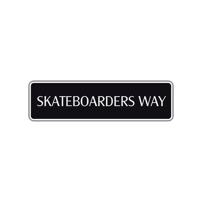 Skateboarders Way Road Aluminum Metal Novelty Street Plate Sign Wall Gift Decor