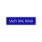Salty Dog Road Aluminum Metal Novelty Street Plate Sign Wall Gift Decor