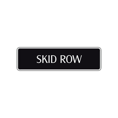 Skid Row Heavy Road Aluminum Metal Novelty Street Plate Sign Wall Gift Decor