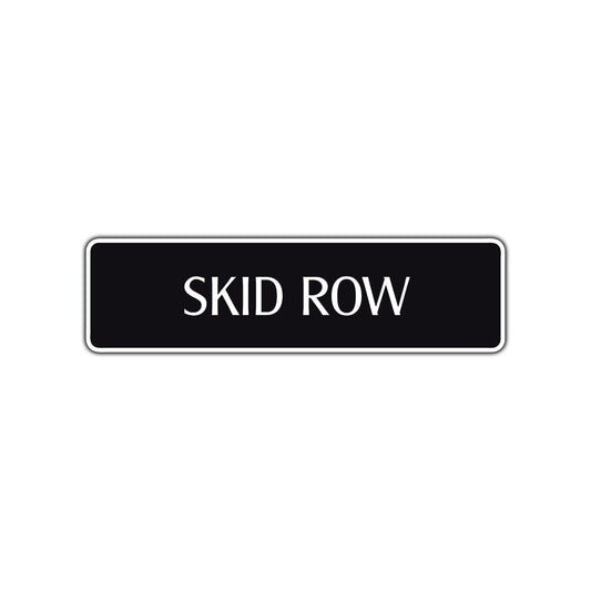 Skid Row Heavy Road Aluminum Metal Novelty Street Plate Sign Wall Gift Decor