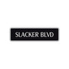 Slacker Boulevard Road Aluminum Metal Novelty Street Plate Sign Wall Gift Decor