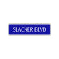 Slacker Boulevard Road Aluminum Metal Novelty Street Plate Sign Wall Gift Decor