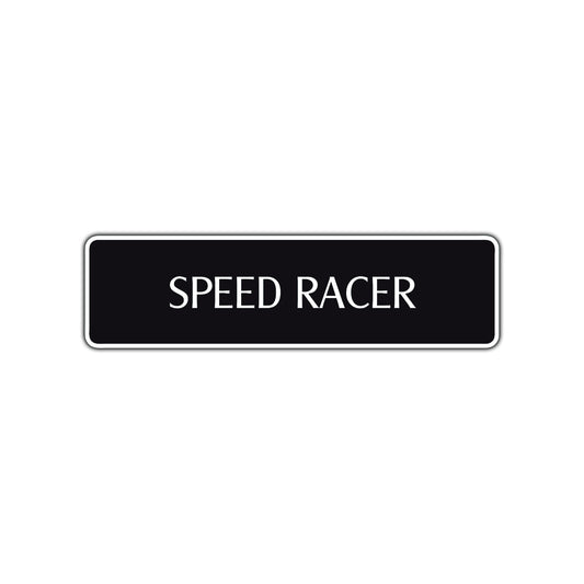 Speed Racer Road Aluminum Metal Novelty Street Plate Sign Wall Gift Decor