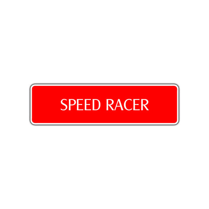 Speed Racer Road Aluminum Metal Novelty Street Plate Sign Wall Gift Decor