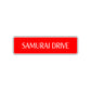 Samurai Drive Road Aluminum Metal Novelty Street Plate Sign Wall Gift Decor