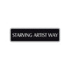 Starving Artist Way Road Aluminum Metal Novelty Street Plate Sign Wall Gift Decor