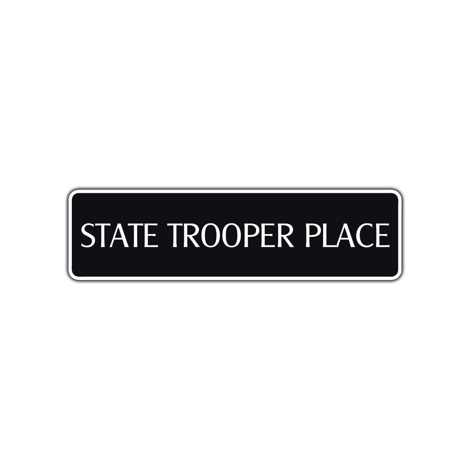 State Trooper Place Road Aluminum Metal Novelty Street Plate Sign Wall Gift Decor